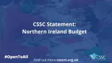 Blue image with text saying CSSC Statement Northern Ireland Budget